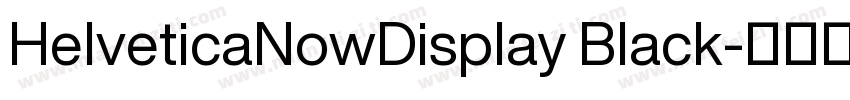 HelveticaNowDisplay Black字体转换